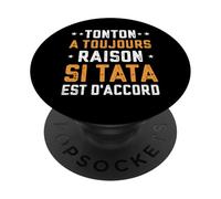 Tonton A Toujours Raison Si Tata Est d'accord PopSockets PopGrip Adhésif