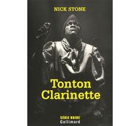 Tonton Clarinette Une enquête du privé Max Mingus - Nick Stone - Gallimard - broché - Roman