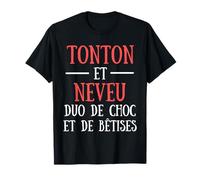 Tonton Et Neveu Homme Humour Idée Cadeau Drôle Bêtises T-Shirt