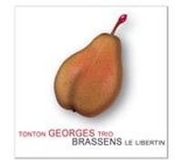Tonton Georges Trio - Brassens Le Libertin