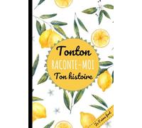 Tonton Raconte-moi ton Histoire: Pour en apprendre plus sur votre oncle. Journal mémoire unique à compléter. Cadeau parrain original.