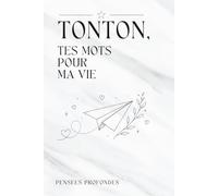 Tonton, tes mots pour ma vie