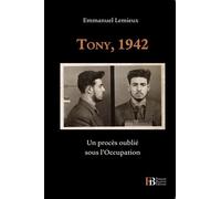 Tony, 1942: Un procès oublié sous l'Occupation