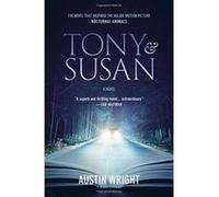 Tony and Susan: The Riveting Novel That Inspired the New Movie Nocturnal Animals - [Version Originale] Austin Wright (Auteur)
