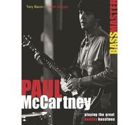 Tony Bacon – Paul McCartney Bass Master – Jouer les grandes lignes de basse des Beatles