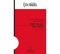 Tony Blair 1997-2007, le bilan des réformes