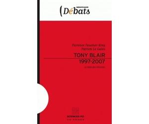 Tony Blair 1997-2007, le bilan des réformes