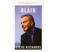 Tony Blair The Prime Ministers Series - Steve Richards - Swift Press - ebook (ePub) - Livre