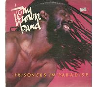 Tony Brown Band - Prisoners In Paradise