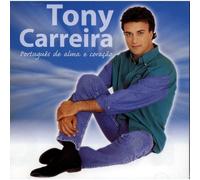 TONY CARREIRA-PORTUGUES DE ALMA E CORA€AO