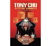 Tony Chu Détective Cannibale - Tome 3 - Gargantuesque Edition