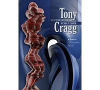 Tony Cragg: in Celebration of Sculpture