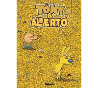 Glénat Tony Et Alberto Tome 10 ; Où Est Tony?