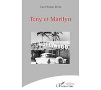 Tony et Marilyn - Jean-Philippe Bêche - L'harmattan - broché - Théâtre
