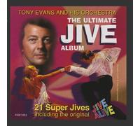 Tony Evans and His Orchestra - The Ultimate Jive Album