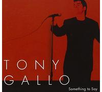 Tony Gallo - Something to Say