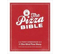 The Pizza Bible by Tony Gemignani Tony Gemignani (Auteur)