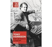 Tony Harrison by Hall & Edith University of Durham & UK Hall Edith University of Durham UK (Auteur)