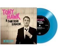 Tony Hawk & Punk Rock Karaoke – In the City – Vinyle 7" (Single) Bleu (Import)