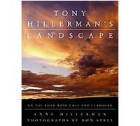 Anne Hillerman – Tony Hillerman's Landscape: On the Road with Chee and Leaphorn – Relié