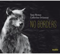 Tony Hymas & Catherine Delaunay No Borders (CD) Album Digipak