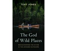 Tony Jones The God of Wild Places (Relié)