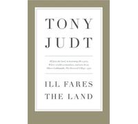 Tony Judt'sIll Fares the Land [Hardcover](2010)