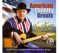 TONY KERR - AMERICAN COUNTRY GREATS - TONY KERR
