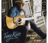 Tony Kerr - Walking The Floor (New Relea CD