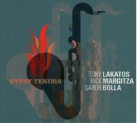 Tony Lakatos / Rick Margitza / Gabor Bolla – Gypsy Tenors – CD – Import (Soulfood Music)
