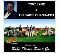 Tony Lane & Fabulous Spades - Baby Please Don' Go