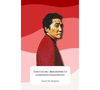 Tony Leung : Biographie et curiosités essentielles: L'hommage officiel à l'icône du cinéma asiatique moderne