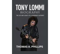Tony Lommi Biography: The Life and Legacy of a Legendary Guitarist