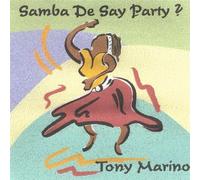 Tony Marino - Samba De Say Party