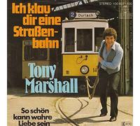 Tony Marshall - Ich Klau Dir Eine Straßenbahn - Ariola - 100 837, Ariola - 100 837 - 100