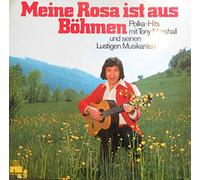 Tony Marshall - Meine Rosa Ist Aus Böhmen - Polka-Hits Mit Tony Marshall Und Seinen Lustigen Musikanten [Vinyl LP]