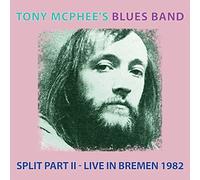 Tony McPhee' - Split Part II: Live at Bremen 1982
