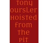 Tony Oursler. Hoisted from the Pit Tony Oursler (Auteur), Lynn Kost (Edité par), Lynn Kost (Auteur), Marina Isgro (Auteur), Pascal Rousseau (Auteur)