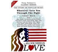 Tony PALMER - All You Need Is Love, Volume Fifteen - Whatever Gets You Through The Night - Glitter Rock