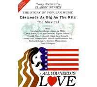 Tony PALMER - All You Need Is Love, Volume Seven - Diamonds As Big As The Ritz - The Musical