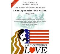 Tony PALMER - All You Need Is Love, Volume Two - I Can Hypnotise 'Dis Nation - Ragtime