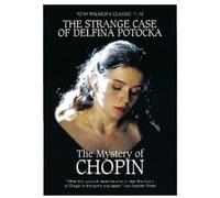 Tony Palmer - Frederic Chopin: The Strange Case of Delfina Potocka [DVD]
