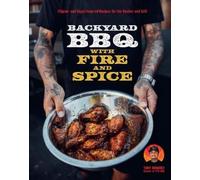 Tony Ramirez Backyard BBQ with Fire and Spice (Relié)
