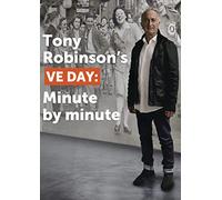 Tony Robinson's Ve Day: Minute By Minute [Digital Video Disc]