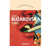 Tony - RUMENA BUZAROVSKA - Editions gallimard - ebook (ePub) - Roman