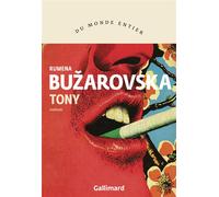 Tony - Rumena Bužarovska - Gallimard - broché - Roman
