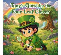 Tony’s Quest for the Four-Leaf Clover