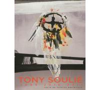 Tony Soulie 2010 2011 2009-2010-2011 - Patrick Grainville - Gourcuff Gradenigo - broché - Monographie