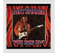 Tony Spinner - Down Home Mojo