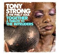 Tony Strong & The Philly Soul - Together - A Tribute To The Intruders